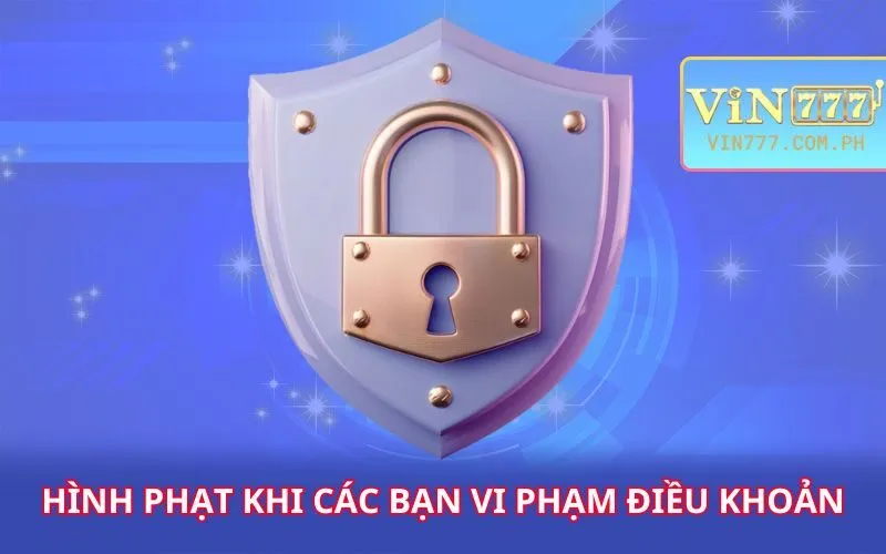 hinh-phat-khi-cac-ban-vi-pham-dieu-khoan