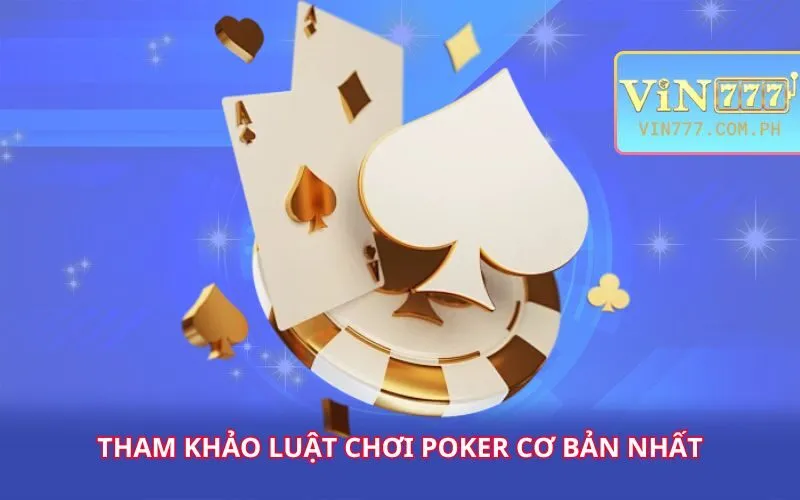 tham-khao-luat-choi-poker-co-ban-nhat